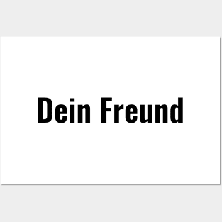 Dein Freund Posters and Art